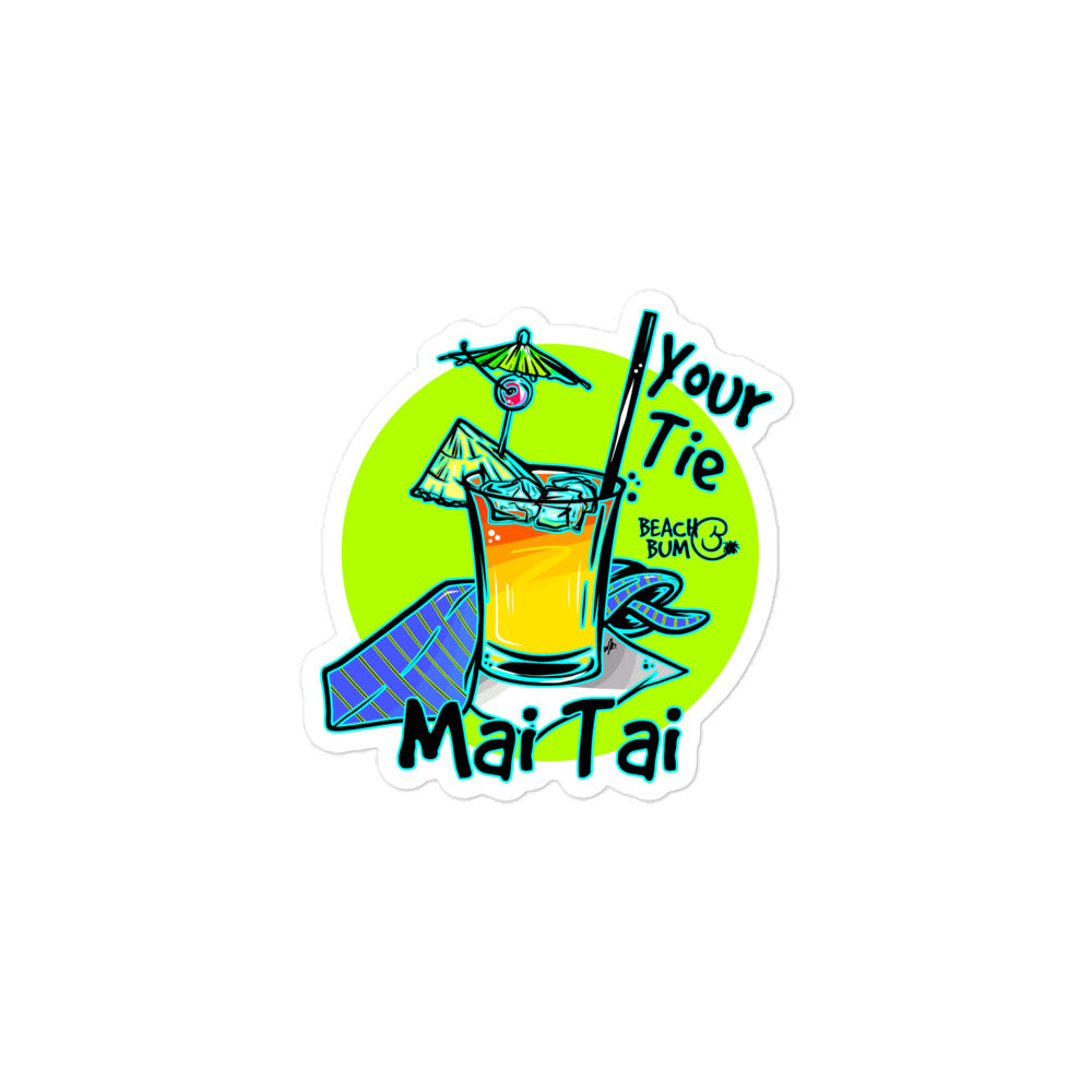Official Beach Bum Bubble-free stickers- Your Tie, Mai Tai