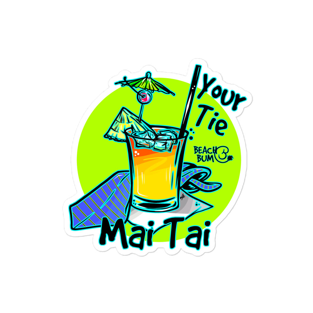 Official Beach Bum Bubble-free stickers- Your Tie, Mai Tai