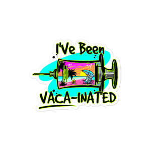 Official Beach Bum Bubble-free stickers- I've Been Vaca-inated