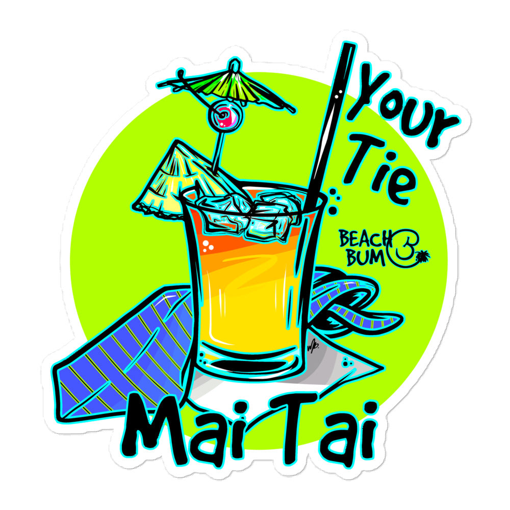 Official Beach Bum Bubble-free stickers- Your Tie, Mai Tai