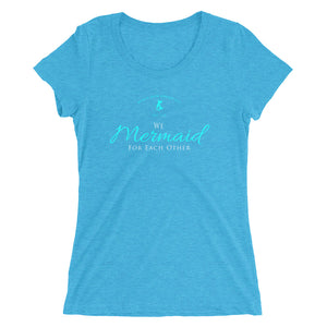 Official Beach Bum Ladies' short sleeve t-shirt- We Mermaid For Each Other