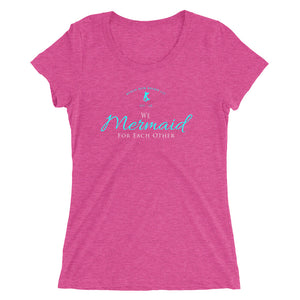 Official Beach Bum Ladies' short sleeve t-shirt- We Mermaid For Each Other