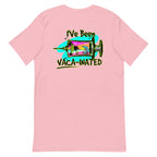 Official Beach Bum Short-Sleeve Unisex T-Shirt- I've Been Vaca-inated (Art on Back)